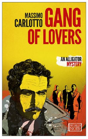 [L'Alligatore 07] • Gang of Lovers